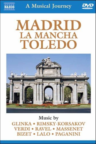 Musical Journey: Madrid La Mancha Toledo / Various -- DVD