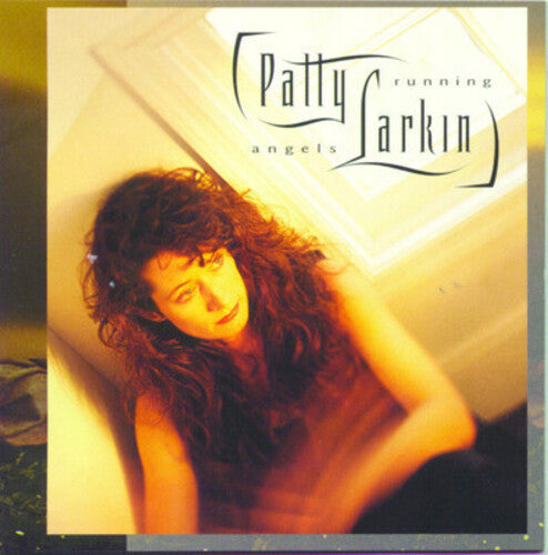 Angels Running -- Patty Larkin, CD