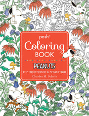 Posh Adult Coloring Book: Peanuts for Inspiration & Relaxation by Schulz, Charles M.
