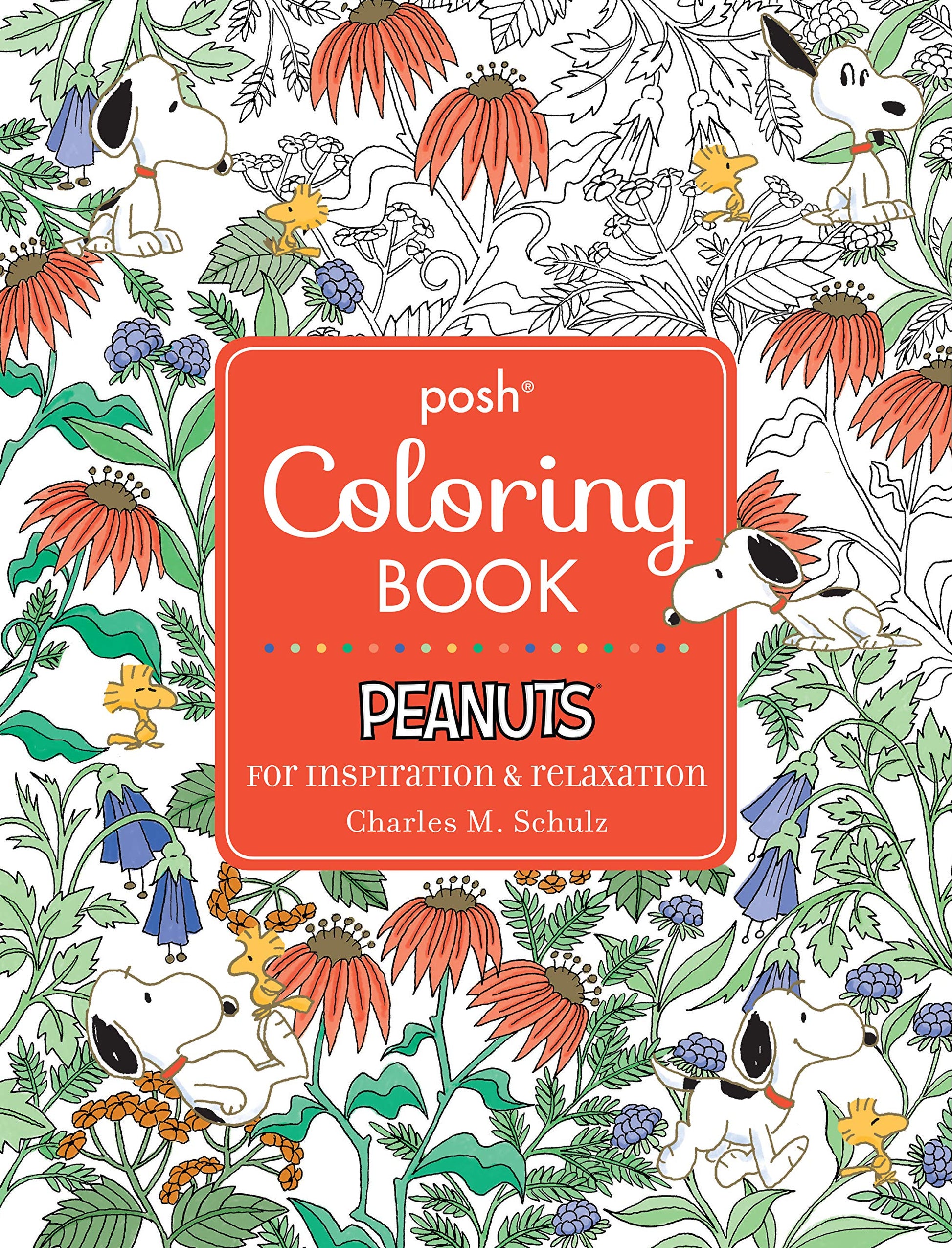 Posh Adult Coloring Book: Peanuts for Inspiration & Relaxation by Schulz, Charles M.