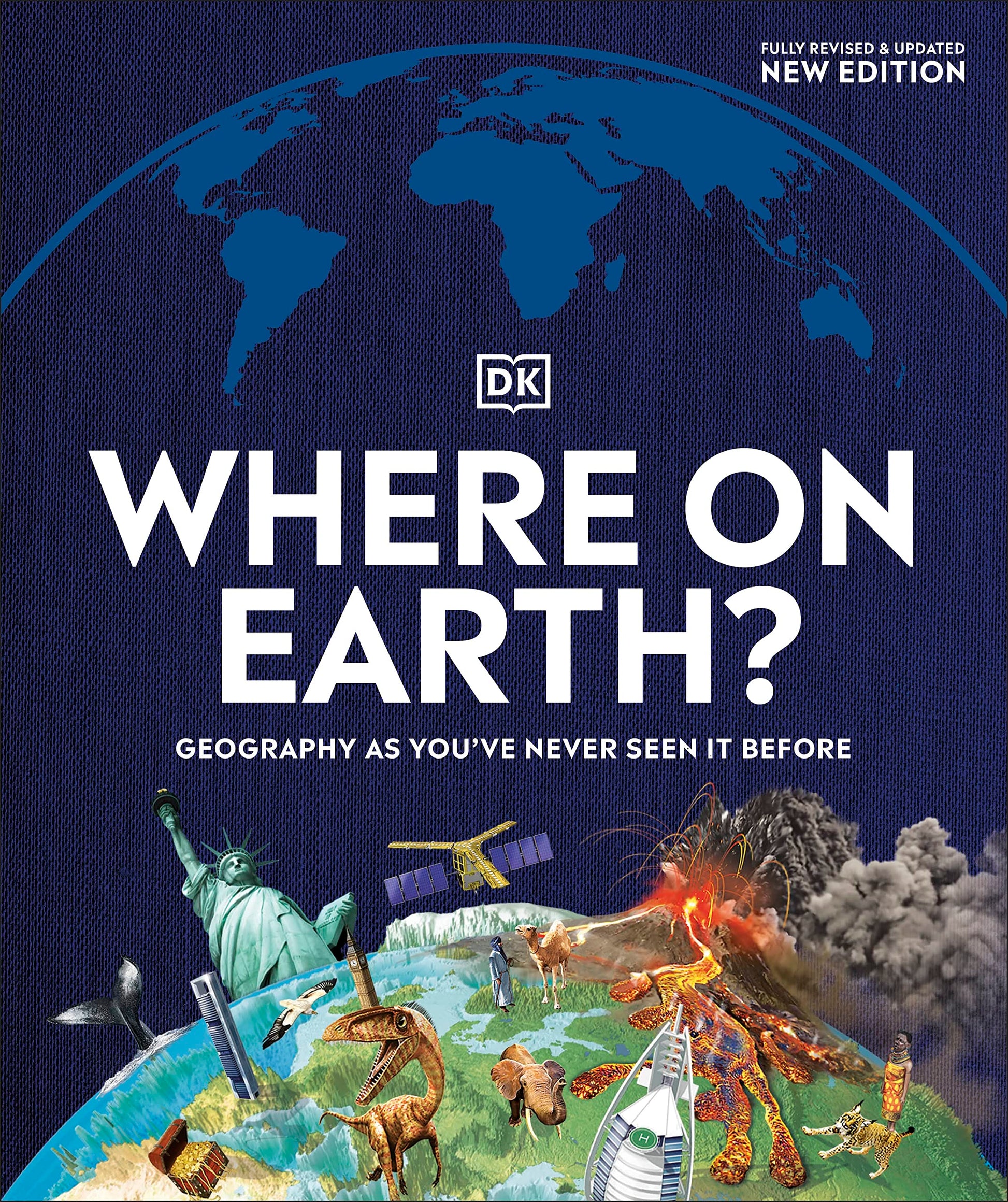 Where on Earth?: Geography as You've Never Seen It Before by DK
