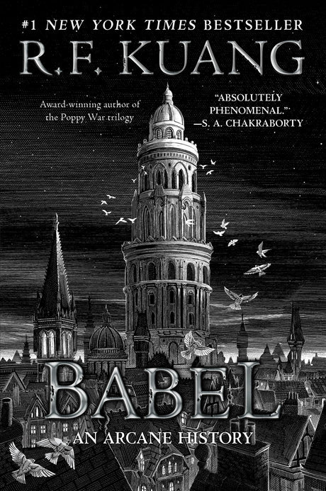 Babel: Or the Necessity of Violence: An Arcane History of the Oxford Translators' Revolution -- R. F. Kuang, Paperback