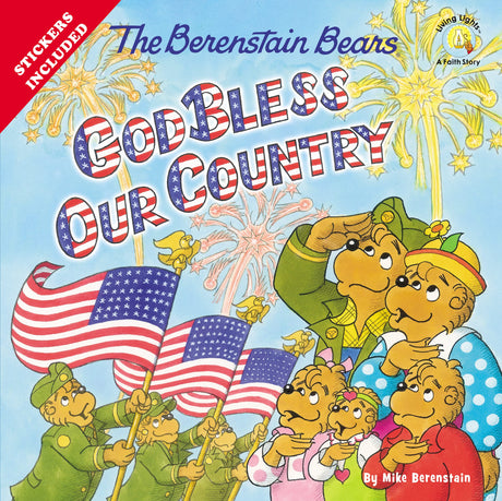 The Berenstain Bears God Bless Our Country -- Mike Berenstain, Paperback