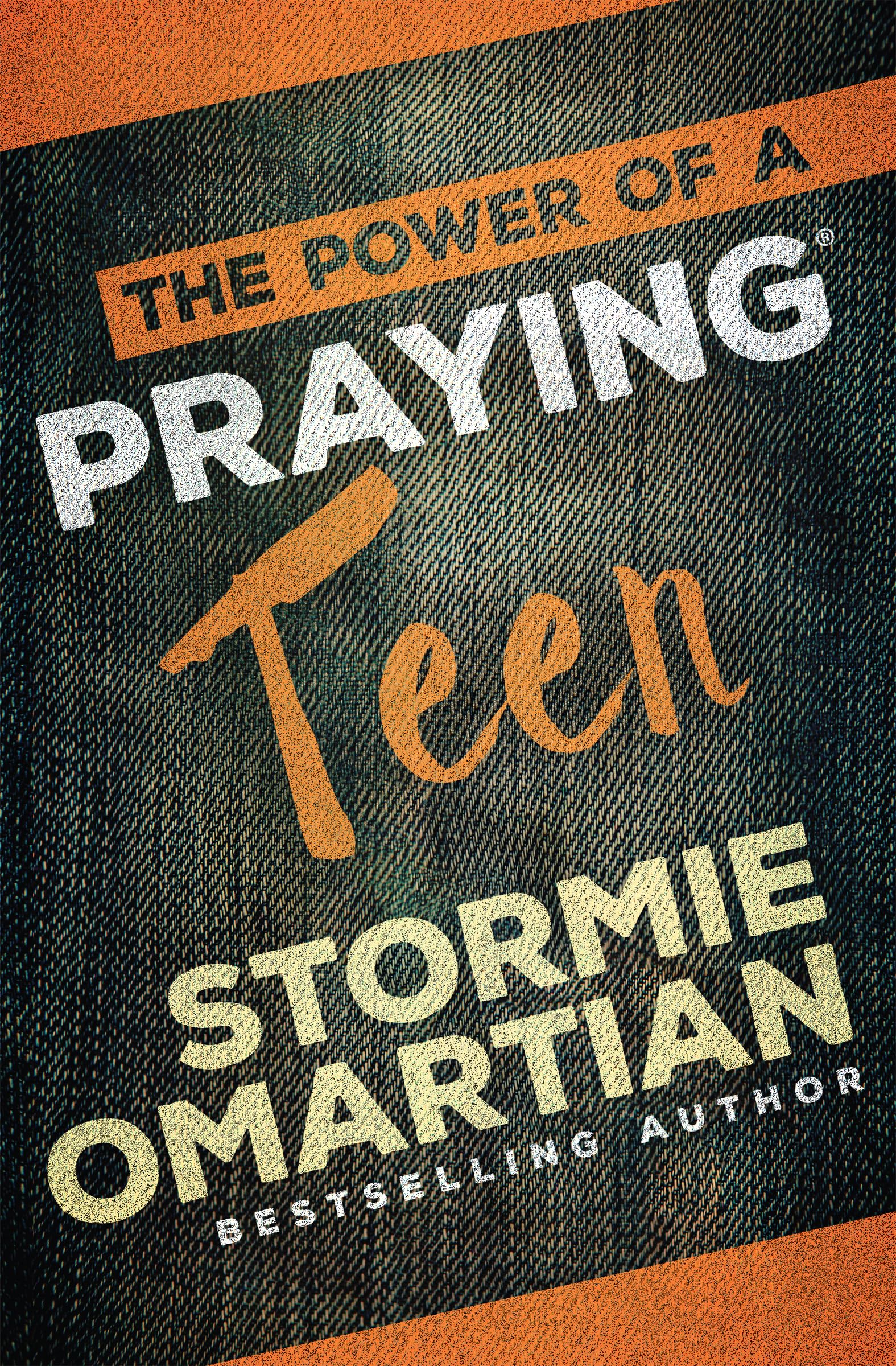 The Power of a Praying Teen by Omartian, Stormie