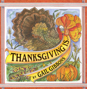 Thanksgiving Is . . . by Gibbons, Gail