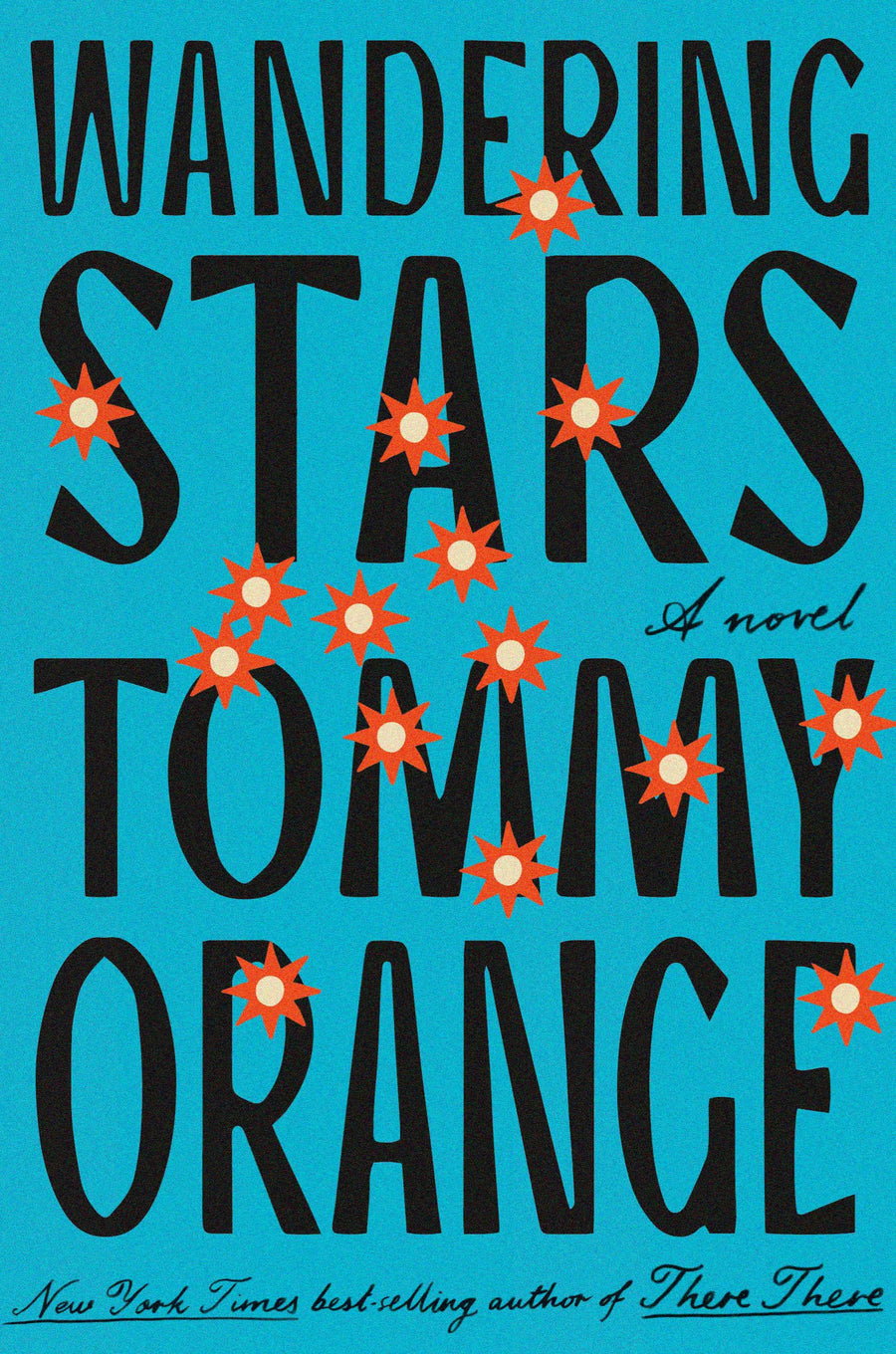 Wandering Stars -- Tommy Orange, Hardcover