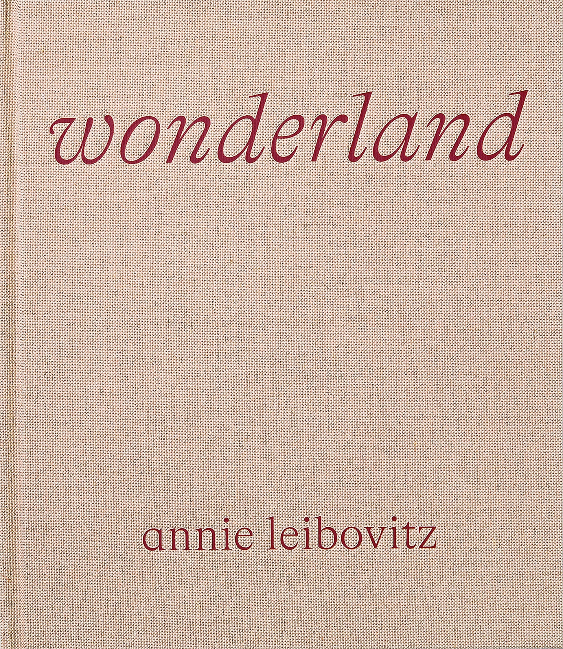 Annie Leibovitz: Wonderland by Leibovitz, Annie