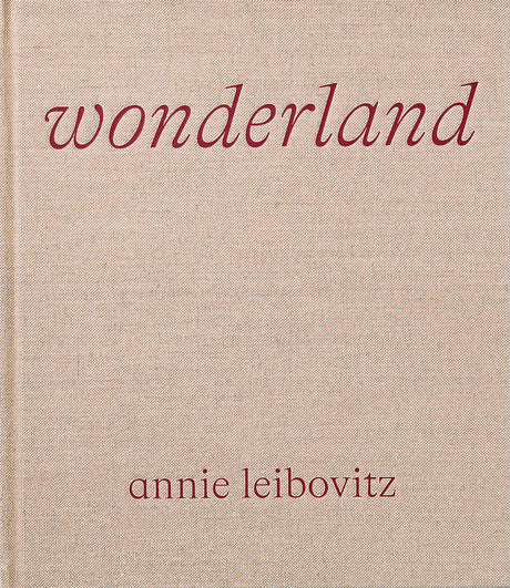 Wonderland -- Annie Leibovitz, Hardcover