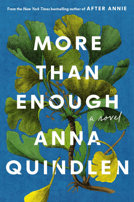 More Than Enough -- Anna Quindlen, Hardcover