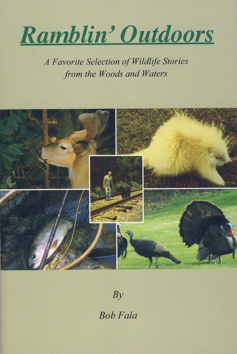 Used - Very Good | Ramblin' Outdoors -- A Favorite Selection of Wildlife Stories from the Woods and Waters -- Bob Fala, Paperback