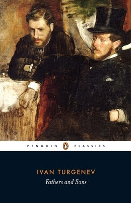 Fathers and Sons -- Ivan Turgenev, Paperback