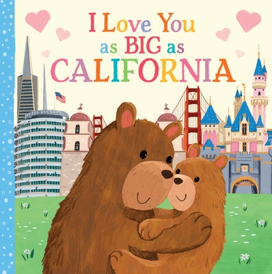 I Love You as Big as California -- Rose Rossner, Board Book