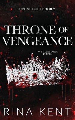 Throne of Vengeance: Special Edition Print -- Rina Kent, Paperback