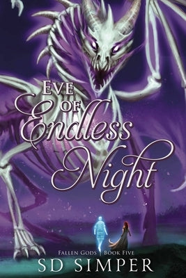 Eve of Endless Night -- S. D. Simper, Paperback