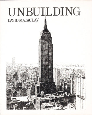Unbuilding -- David Macaulay, Paperback