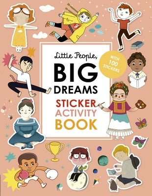 Little People, Big Dreams Sticker Activity Book: With 100 Stickers -- Maria Isabel Sanchez Vegara, Paperback