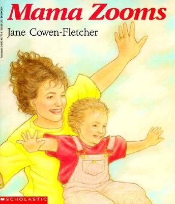 Mama Zooms -- Jane Cowen-Fletcher, Paperback