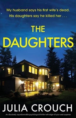The Daughters: An absolutely unputdownable psychological thriller with edge-of-your-seat suspense -- Julia Crouch, Paperback