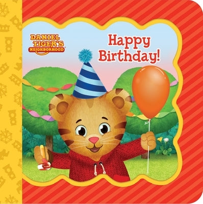 Daniel Tiger Happy Birthday! -- Rose Nestling, Board Book