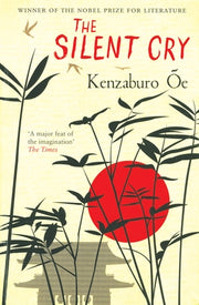 The Silent Cry by OE, Kenzaburo