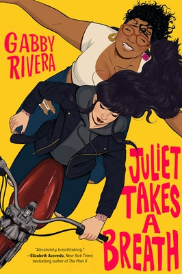 Juliet Takes a Breath -- Gabby Rivera, Paperback