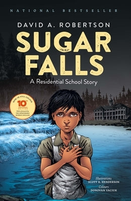 Sugar Falls: A Residential School Story -- David A. Robertson, Paperback