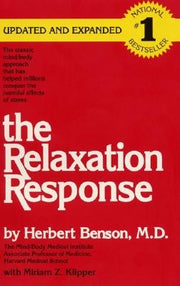 The Relaxation Response by Benson, Herbert
