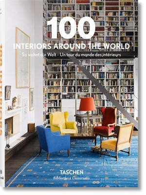 100 Interiors Around the World -- Taschen, Hardcover
