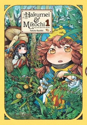 Hakumei & Mikochi: Tiny Little Life in the Woods, Vol. 1 -- Takuto Kashiki, Paperback