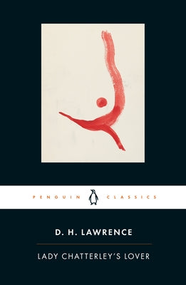 Lady Chatterley's Lover: A Propos of "Lady Chatterley's Lover" -- D. H. Lawrence, Paperback