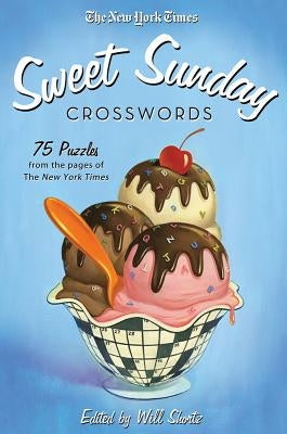 New York Times Sweet Sunday Crosswords -- New York Times, Paperback