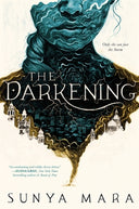 The Darkening -- Sunya Mara, Hardcover
