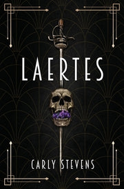 Laertes: A Hamlet Retelling by Stevens, Carly