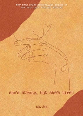 She's Strong, But She's Tired: Volume 3 -- R. H. Sin, Paperback