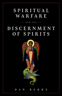 Spiritual Warfare/Discernment of Spirits by Burke, Dan