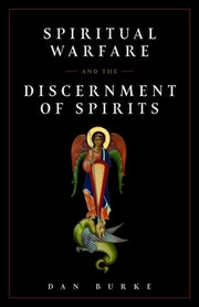 Spiritual Warfare/Discernment of Spirits by Burke, Dan