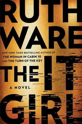 The It Girl -- Ruth Ware, Hardcover
