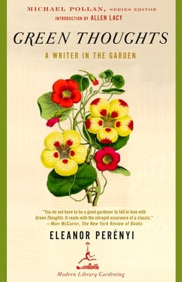 Green Thoughts: A Writer in the Garden -- Eleanor Perenyi, Paperback