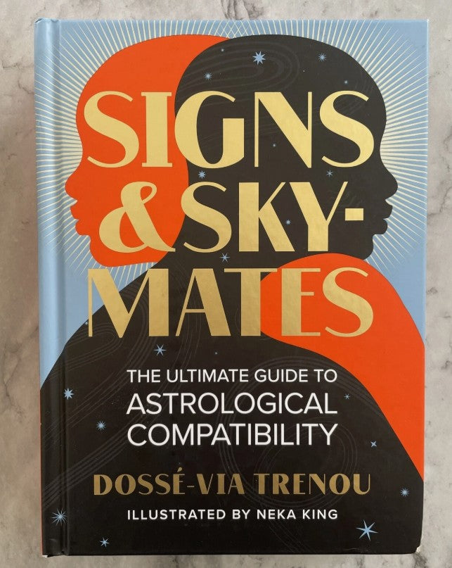 Signs & Skymates: The Ultimate Guide to Astrological Compatibility -- Dossé-Via Trenou, Hardcover