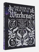 The Book of Practical Witchcraft: A Compendium of Spells, Rituals and Occult Knowledge -- Pamela Ball, Hardcover