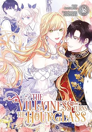The Villainess Turns the Hourglass, Vol. 8 -- Antstudio